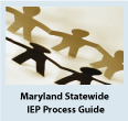Maryland Statewide IEP Process Guide